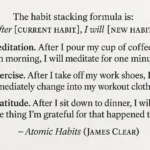 Công thức ghép thói quen (Habit Stacking) từ sách Atomic Habits của James Clear: Sau [THÓI QUEN HIỆN TẠI], tôi sẽ [THÓI QUEN MỚI]
