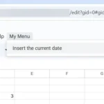 Hình ảnh menu 'My Menu' tùy chỉnh trong Google Sheets, được tạo bằng Google Apps Script để chèn ngày tháng.